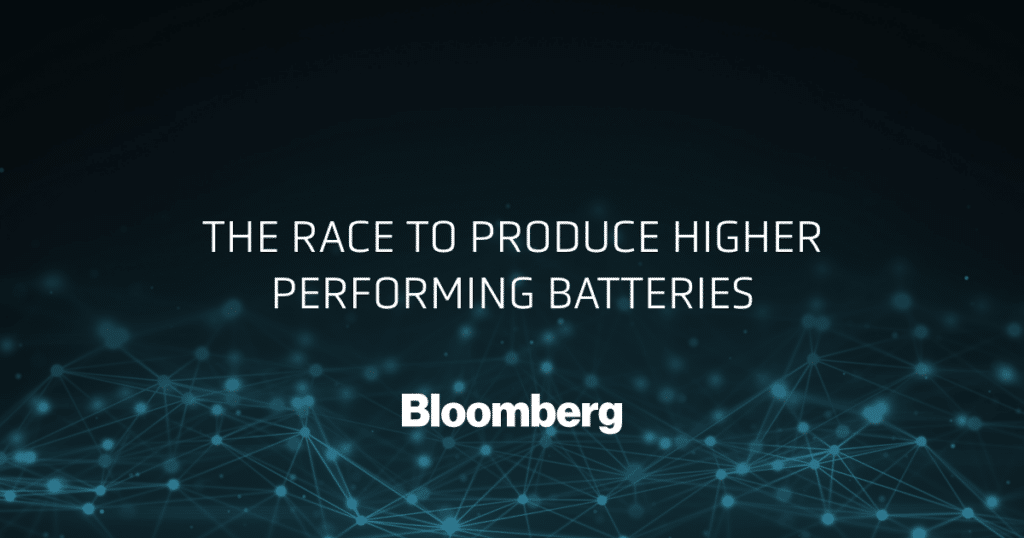 Bloomberg, The Race to Produce Higher Performing Batteries